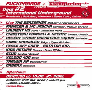 International Underground with The Berzerker, Panacea, Laurent Hô, Christoph Fringeli, Desert Storm, Sonic Dragolgo, Peace Off, Kids Return, DJ Scud, XOL DOG 400, Trauma XP, DJ Gabbax